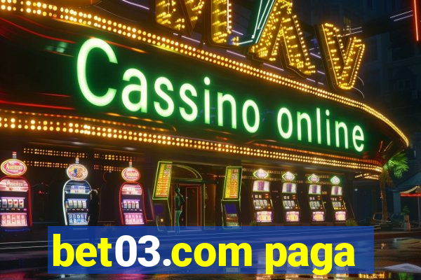 bet03.com paga